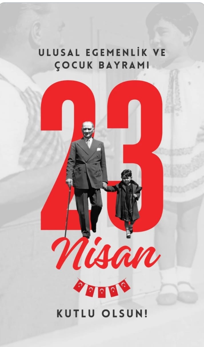 23 Ni̇san Ulusal Ve Egemenli̇k Çocuk Bayrami Kutlu Olsun