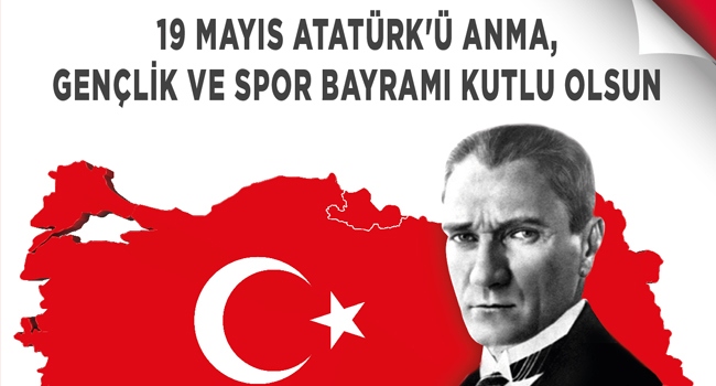 19 Mayis Atatürk'ü Anma Gençli̇k Ve Spor Bayrami Kutlu Olsun